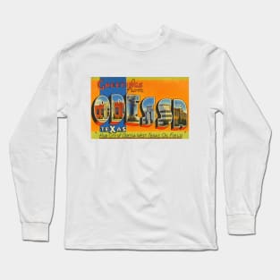 Greetings from Odessa, Texas - Vintage Large Letter Postcard Long Sleeve T-Shirt